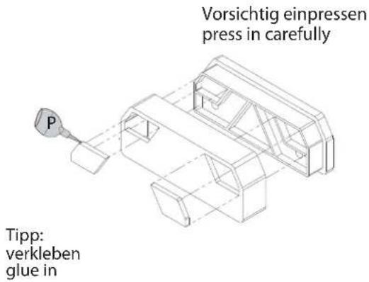 Vorsichtig einpressen press in carefully Tipp: verkleben glue in