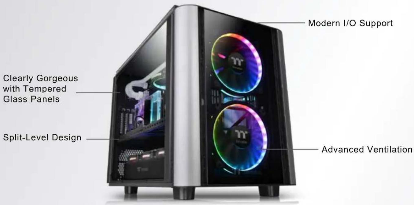 Modern I/O Support Clearly Gorgeous with Tempered Glass Panels Split-Level Design Advanced Ventilation