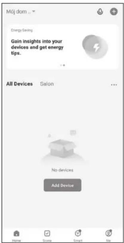 Mój dom .. Energy Saving Gain insights into your devices and get energy tips. All Devices Salon ... No devices Add Devise Home Score Smart No