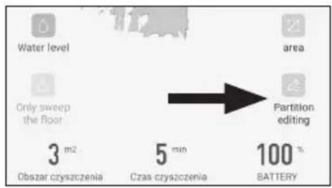 Water level Only sweep the floor 3 m2 Obszar czyszczenia area 5 min Czas czyszczenia Partition editing 100 % BATTERY