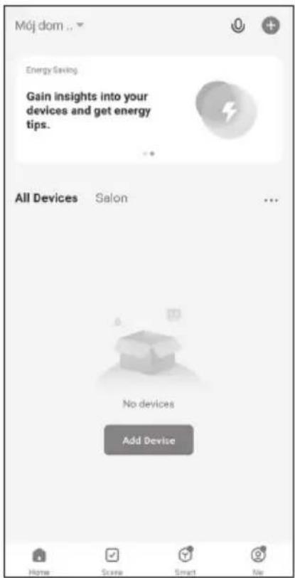 Mój dom . Energy Saving Gain insights into your devices and get energy tips. All Devices Salon ... No devices Add Device Home Score Smart No