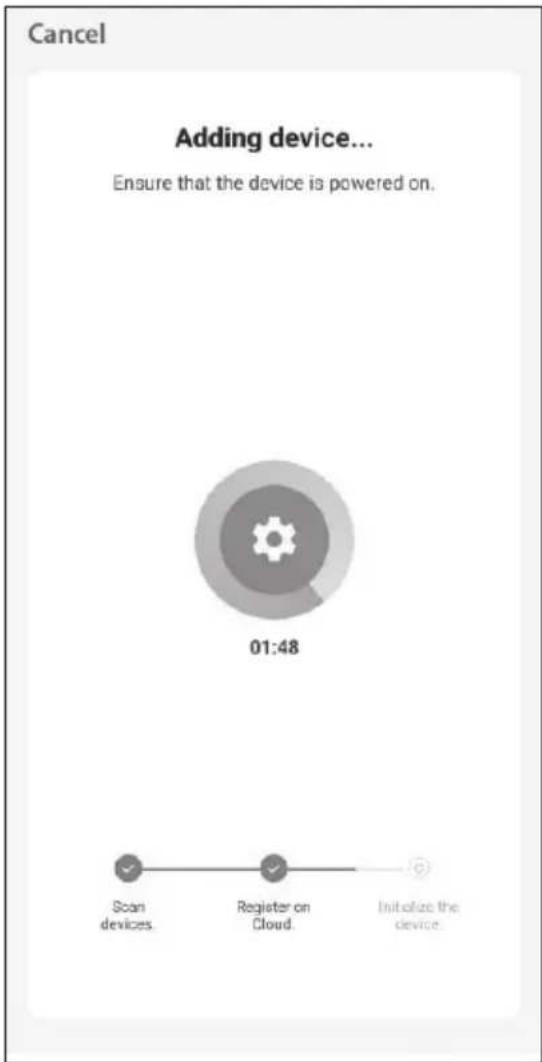 Cancel Adding device... Ensure that the device is powered on. 01:48 Scan devices. Register on Cloud. Initialize the device.