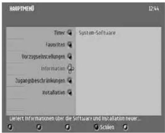 HANPTMENÜ Timer Fauvoriten Vorzugsinstellungen Information Zugangsbeschränkungen Installation System-Software Liefert Informationen über die Software und Installation neuer...