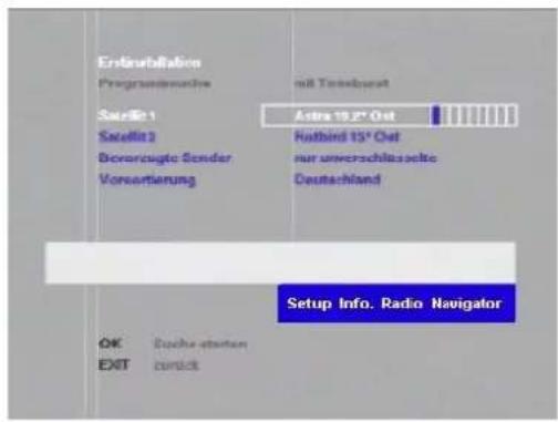 Ergebnisstation Programmatiche mit Tonsatz Safleit 1 Astra 19,2" Oat Satleit 2 Nathbird 15" Oat Bevorzugte Sender nur umverschlüsselte Vorsortierung Deutschland Setup Info. Radio Navigator OK Euche externen EXIT zumick