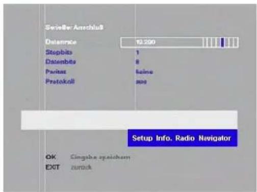 Serialer: Anschluß Datamrate 10.200 Stopbits 1 Datenbes 8 Paritast beige Protokoll 200 Setup Info. Radio Navigator OK Cingabe speichem EXT zurück