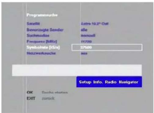 Programmeuche Sachita Bevorzugte Sender Suchmodus Frequenz [MHz] Symbolate [IS/s] Netzweksuche Latra 10,2" Ost alle manuell 11720 27500 Setup Info. Radio Navigator OK EXIT Radio station pursick