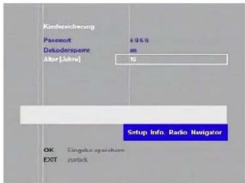 Kindereicherung Passwort 4969 Dekoderspere an Älur (Jahra) 15 Setup Info Radio Navigator OK Eingels speichem EXIT zurück