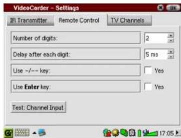 VideoCarder - Settings IR Transmitter Remote Control TV Channels Number of digits: 2 Delay after each digit: 5 ms Use ~/--- key: Yes Use Enter key: Yes Test: Channel Input
