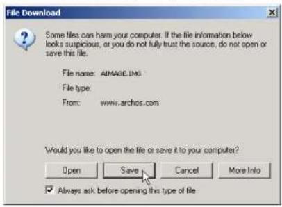 File Download Some files can harm your computer. If the file information below looks suspicious, or you do not fully trust the source, do not open or save this file. File name: AIMAGE.DMG File type: From: www.archos.com Would you like to open the file or save it to your computer? Open Save Cancel Mo…