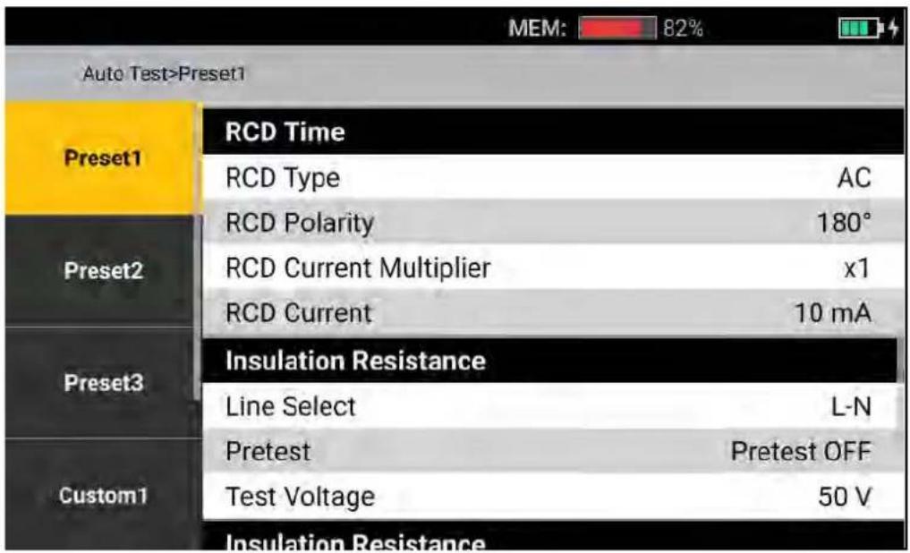 MEM: 82% Auto Test>Preset1 Preset1 RCD Time RCD Type AC RCD Polarity 180° RCD Current Multiplier x1 RCD Current 10 mA Preset2 Insulation Resistance Line Select L-N Pretest Pretest OFF Custom1 Test Voltage 50 V Insulation Resistance