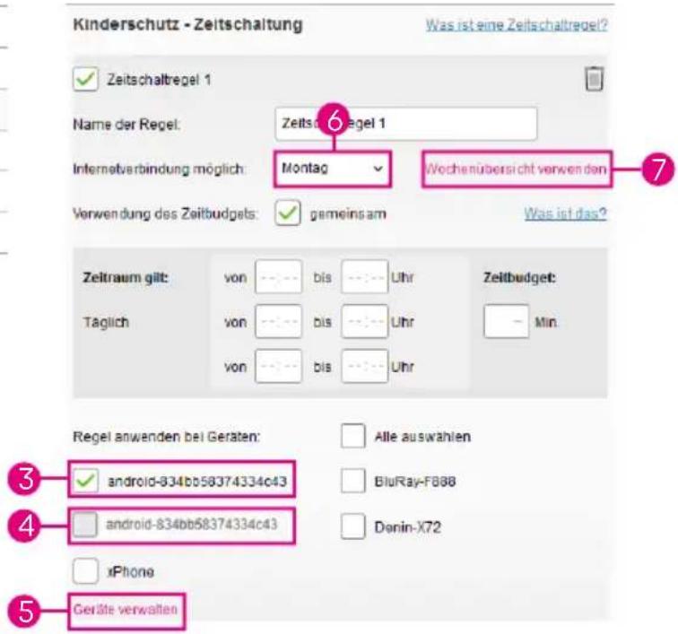 Kinderschutz - Zeitschaltung Was ist eine Zeitschaltregel? Zeitschaltregel 1 Name der Regel: Zeitschaltregel 1 Internetverbindung möglich: Montag Wochenübersicht verwenden Verwendung des Zeitbudgets: gemeinsam Was ist das? Zeitraum gilt: von bis Uhr Täglich von bis Uhr von bis Uhr Zeitbudget: - Min. Regel anwenden bei Geräten: Alle auswählen android-834bb58374334c43 android-834bb58374334c43 xPhone Geräte verwalten