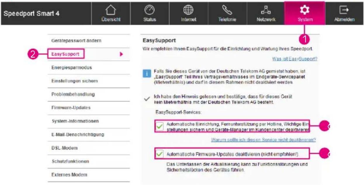 Speedport Smart 4 Übersicht Status Internet Telefonie Netzwerk System Abmelden Geratepasswort ändern Easy Support Energiesparmodus Einstellungen sichern Problembehandlung Firmware-Updates System-Informationen E-Mail-Benachrichtigung DSL Modem Schutzfunktionen Externes Modem EasySupport Wir empfehlen Ihnen EasySupport für die Einrichtung und Wartung Ihres Speedport. Was ist EasySupport? Falls Sie dieses Gerät von der Deutschen Telekom AG gemietet haben, ist „EasySupport“ Tell Ihres Vertragsverhältnisses im Endgerate-Servicepaket (Mielverhältnis) und darin diesem Rahmen nicht deaktiviert werden. Ich habe den Hinweis gelesen und bestätige, dass für dieses Gerät kein Mielverhältnis mit der Deutschen Telekom AG besteht. EasySupport-Services: Automatische Einrichtung, Fernunftsstutzung per Hotline, Wichtige Einstellungen sichern und Gerate-Manager im Kundencenter deaktivieren. Warum sollte ich diesen Service nicht deaktivieren? Automatische Firmware-Updates deaktivieren (nicht empfohlen! Das Untertlassen der Aktualisierung kann zu Funktionsstörungen und Sicherheitslücken des Gerätes führen.