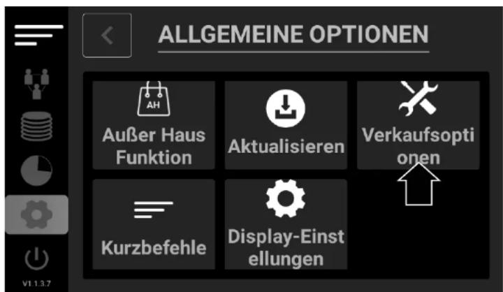 ALLGEMEINE OPTIONEN Außer Haus Funktion Aktualisieren Verkaufsopti onen Kurzbefehle Display-Einst ellungen