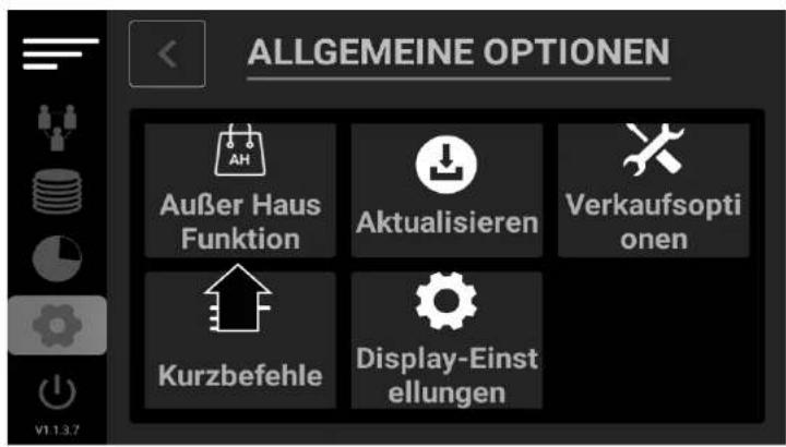 ALLGEMEINE OPTIONEN Außer Haus Funktion Aktualisieren Verkaufsopti onen Kurzbefehle Display-Einst ellungen