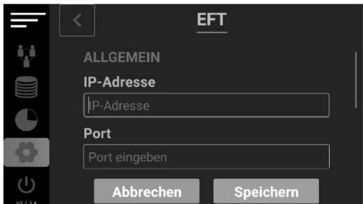 EFT ALLGEMEIN IP-Adresse IP-Adresse Port Port eingeben Abbrechen Speichern