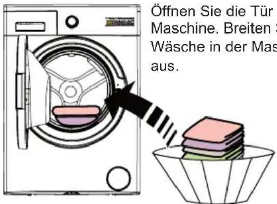 Öffnen Sie die Tür der Maschine. Breiten Sie die Wäsche in der Maschine aus.
