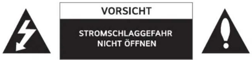 VORSICHT STROMSCHLAGGEFAHR NICHT ÖFFNEN
