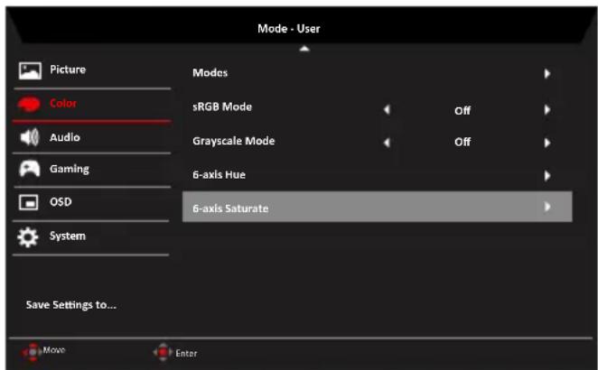 Mode - User Picture Color Audio Gaming OSD System Modes sRGB Mode Off Grayscale Mode Off 6-axis Hue 6-axis Saturate Save Settings to... Move Enter