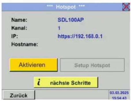 *** Hotspot *** Name: SDL100AP Kanal: 1 IP: https://192.168.0.1 Hostname: Aktivieren Setup Hotspot i nächste Schritte Zurück 03.03.2025 15:54:43