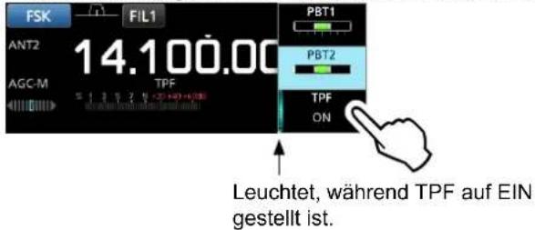 FSK FIL1 ANT2 14.100.00 AGC-M TPF PBT1 PBT2 TPF ON Leuchtet, während TPF auf EIN gestellt ist.