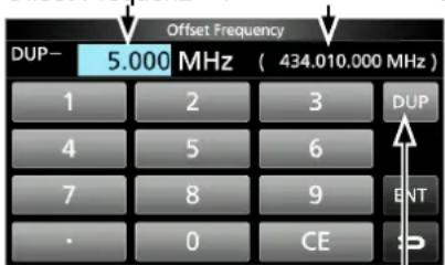 Offset Frequency DUP- 5.000 MHz ( 434.010.000 MHz ) 1 2 3 DUP 4 5 6 7 8 9 ENT • 0 CE