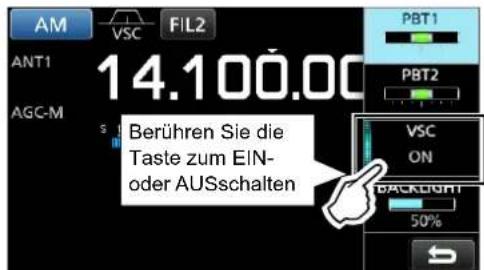 AM VSC FIL2 ANT1 14.100.00 AGC-M Berühren Sie die Taste zum EIN- oder AUSschalten PBT1 PBT2 VSC ON BACKLIGHT 50%