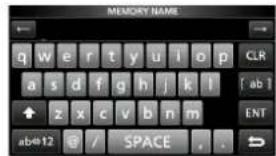 MEMORY NAME q w e r t y u i o p CLR a s d f g h j k l [ ab ] ↑ z x c v b n m ENT ab@12 @ / SPACE .