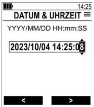14:25 DATUM & UHRZEIT ≡ YYYY/MM/DD HH:mm:SS 2023/10/04 14:25:08 < >
