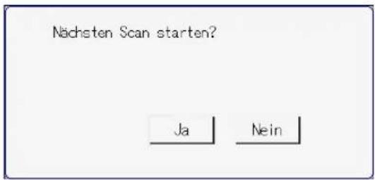 Nächsten Scan starten? Ja Nein