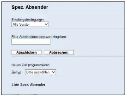 Spez. Absender Empfangsbedingungen Alle Sender Bitte Administratorpasswort eingeben Abschicken Abbrechen Neues Ziel programmieren Zieltyp Bitte auswählen Liste Spez. Absender