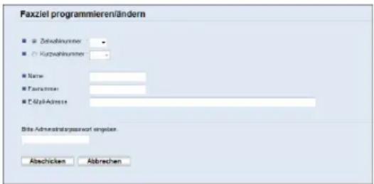 Faxziel programmieren/ländern Zehobhältnummer Kypohältnummer Name: Parameter: Date: Admistratgasswort eingeben Abschicken Abbrechen
