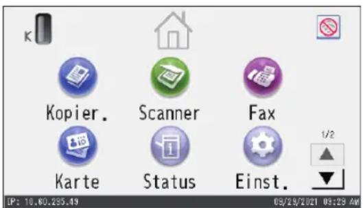 K Kopier. Scanner Fax Karte Status Einst. 1/2 IP: 10.80.255.49 03/28/2021 03:29 AM