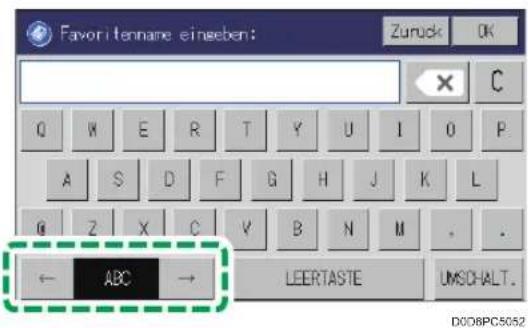 Favorite name eineben: Zuruck OK Q W E R T Y U I O P A S D F G H J K L G Z X C V B N M . . ← ABC → LEERTASTE UMSCHALT. D008PC5052