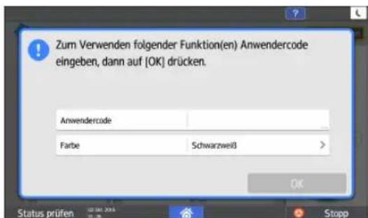 Zum Verwenden folgender Funktion(en) Anwendercode eingeben, dann auf [OK] drücken. Anwendercode Farbe Schwarzweiß Status prüfen Stopp