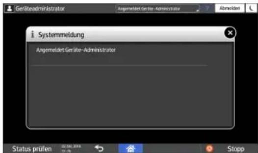 Geräteadministrator Angemeldet Geräte-Administrator Abwälden Systemmeldung Angemeldet Geräte-Administrator Status prüfen Stopp