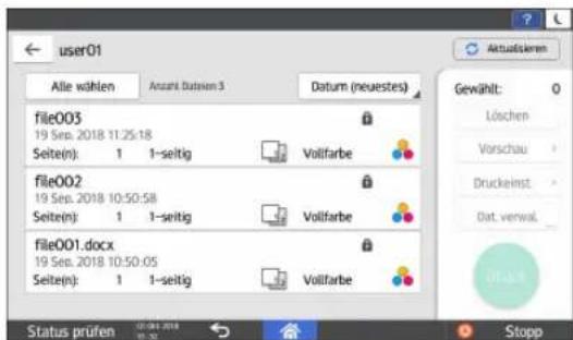 user01 Alle wählen Anzahl Daten 3 Datum (neuestes) file003 19 Sep. 2018 11:25:18 Seite(n): 1 1-seitig Vollfarbe file002 19 Sep. 2018 10:50:58 Seite(n): 1 1-seitig Vollfarbe file001.docx 19 Sep. 2018 10:50:05 Seite(n): 1 1-seitig Vollfarbe Status prüfen 07-04-2018 Stopp Gewählt: Löschen Vorschau Druckeinst Dat verwal