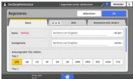 Geräteadministrator Abmelden/Größe-Administratz Registrieren Abbrechen OK Name Ziele Anwendversamt/Andere Name >Erhard Berühren zum Engaben <0/20> Anzigename Berühren zum Engaben <0/16> Anzuergenden Titel wählen. Titel 1 Off AB CD EF GH UK LMN OPQ RST UVW XYZ Titel 2