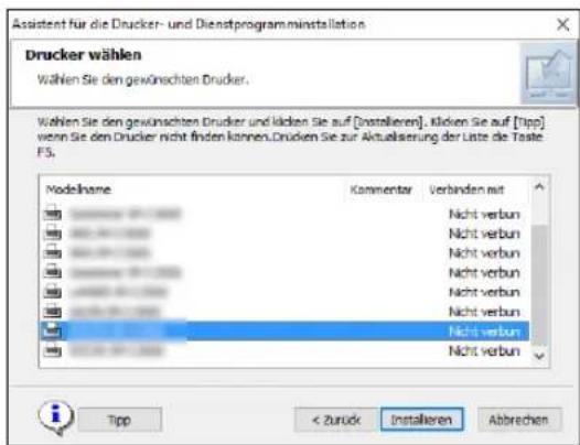 Assistant für die Drucker- und Dienstprogrammininstallation Drucker wählen Wählen Sie den gewünschten Drucker. Wählen Sie den gewünschten Drucker und klicken Sie auf [Installieren]. Klicken Sie auf [Tipp] wenn Sie den Drucker nicht finden können. Drücken Sie zur Aktualisierung der Liste die Taste FS. Modelname Kommentar Verbinden mit Nicht verbun Nicht verbun Nicht verbun Nicht verbun Nicht verbun Nicht verbun Nicht verbun Nicht verbun Nicht verbun Nicht verbun Nicht verbun Nicht verbun Nicht verbun Nicht verbun Nicht verbun Nicht verbun Nicht verbun Nicht verbun Nicht verbun Nicht verbun Nicht verbum Nicht verbum Nicht verbum Nicht verbum Nicht verbum Nicht verbum Nicht verbum Nicht verbum Nicht verbum Nicht verbum Nicht verbum Nicht verbum Nicht verbum Nicht verbum Nicht verbum Nicht verbum Nicht verbum Nicht verbum Nicht verbum Nicht verbum Nicht verbu Nicht verbu Nicht verbu Nicht verbu Nicht verbu Nicht verbu Nicht verbu Nicht verbu Nicht verbu Nicht verbu Nicht verbu Nicht verbu Nicht verbu Nicht verbu Nicht verbu Nicht verbu Nicht verbu Nicht verbu Nicht verbu Nicht verbu Nicht verbus Nicht verbus Nicht verbus Nicht verbus Nicht verbus Nicht verbus Nicht verbus Nicht verbus Nicht verbus Nicht verbus Nicht verbus Nicht verbus Nicht verbus Nicht verbus Nicht verbus Nicht verbus Nicht verbus Nicht verbus Nicht verbus Nicht verbus Nicht verbue