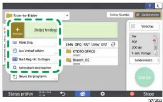 Scan-to-Folder + ManL Eng Aus Verlauf wählen Nach Reg-Nr. festlagen Adressbuch durchsuchen Neues Ziel programm. Ziel(e) festlage LMN OPQ RST UVW XYZ KYOTO OFFICE 00002 Branch_O2 00013 Status Scandat Zurückserum Vorschau SW PDF 200 dpi 1-sett. Vorlage Sendeeinstalt. Starten Status prüfen DZC633