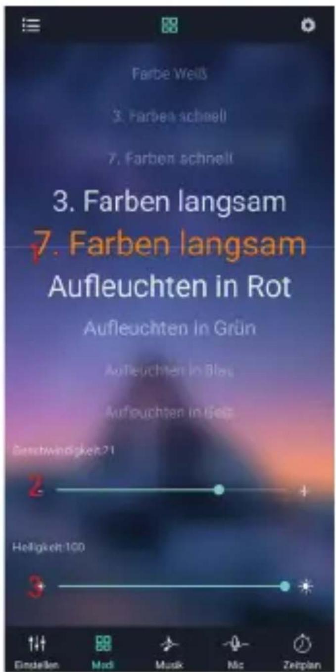 Farbe Wells 3. Farben schnell 7. Farben schnell 3. Farben langsam 7. Farben langsam Aufleuchten in Rot Aufleuchten in Grün Aufleuchten in Blau Aufleuchten in Bell Beschwindigkeiten? 2 + Helligkeit 100 3