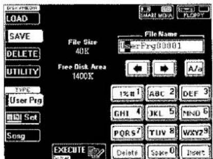 LOAD SAVE DELETE UTILITY TYPE User Prg MQL Set Song File Size 40K Free Disk Area 1400K File Name UserFrg00001 1% 1 ABC 2 DEF 3 GHI 4 JKL 5 MNO 6 PORS7 TUV 8 WXYZ9 EXECUTE Delete Space 0 Insert
