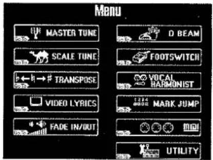Menu Master Tune Scale Tune TRANSPOSE VIDEO LYRICS FADE IN/OUT D BEAM FOOTSWITCH VOCAL HARMONIST MARK JUMP UTILITY