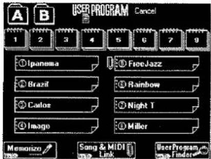 USER PROGRAM Cancel 1 2 3 4 5 6 7 9 ① Ipanema ② Brazil ③ Carlos ④ Image ⑤ Free Jazz ⑥ Rainbow ⑦ Night T ⑧ Miller Memorizo Song & MIDI Link UserProgram Finder