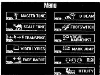 Menu MASTER TUNE SCALE TUNE TRANSPOSE VIDEO LYRICS FADE IN/OUT D BEAM FOOTSWITCH VOCAL HARMONIST MARK JUMP UTILITY