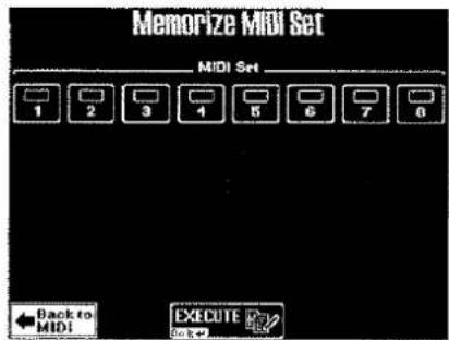 Memorize MIDI Set MIDI Set 1 2 3 4 5 6 7 8 Back to MIDI EXECUTE