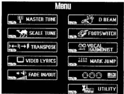 Menu MASTER TUNE SCALE TUNE TRANSPOSE VIDEO LYRICS FADE IN/OUT D BEAM FOOTSWITCH VOCAL HARMONIST MARK JUMP UTILITY