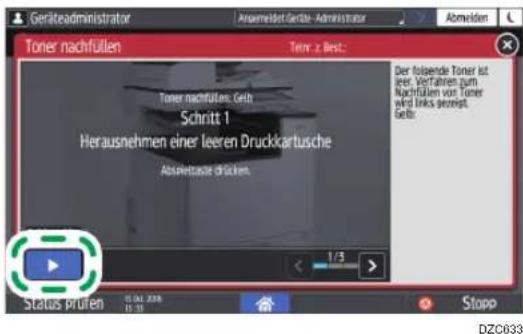 Geräteadministrator Ässernfeld-Geräte - Administrator Abwiden Toner nachfüllen Terr. z Best. Toner nachfüllen: Geh Schritt 1 Herausnehmen einer leeren Druckkartusche Abservizante Drücken. Der folgende Toner ist leer, Verfahren zum Nachfüllen von Toner wird links gezeigt. Gehb. Status prüten 01.04.2018 15.15 1/3 Stopp DZC633