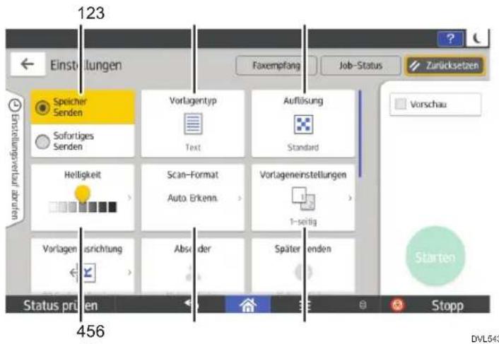 123 Einstellungen Faxempfang Job-Status Zurücksetzen Speicher Senden Vorlagentyp Auflösung Sofortiges Senden Text Standard Helligkeit Scan-Format Vorlageneinstellungen Auto. Erkenn. 1-seitig Vorlagen isrichtung Absa der Später enden Status prü en 456 Stopp DVL843