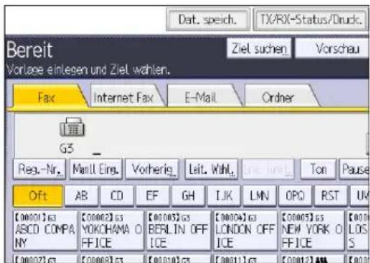Dat. speich. TX/RX-Status/Druck. Bereit Vorlages einlegen und Ziel wahlen. Ziel suchen. Vorschau Fax Internet Fax E-Mail Order G3 _ Reg.-Nr. ManU Eing. Vorherig. Leit. Wahl. Ton Pause Oft AB CD EF GH LJK LMN OPQ RST UK [00001]gs ABCD COMPA NY [00002]gs YOKOHAMA O FFICE [00103]gs BERLIN OFF ICE [00004]gs LONDON OFF ICE [00005]gs NEW YORK O FFICE S [00007]gs [00008]gs [00110]gs [00011]gs [00012]AAA [S]