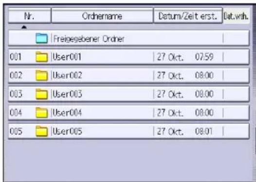 Nr. Ordernname Datum/Zeit erst. Dat.wah. Freigegebener Ordner 001 User001 27 Okt. 07:59 002 User002 27 Okt. 08:00 003 User003 27 Okt. 08:00 004 User004 27 Okt. 08:00 005 User005 27 Okt. 08:01